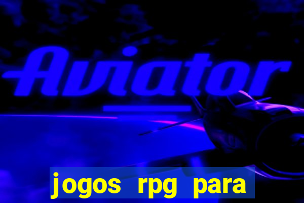 jogos rpg para ganhar dinheiro